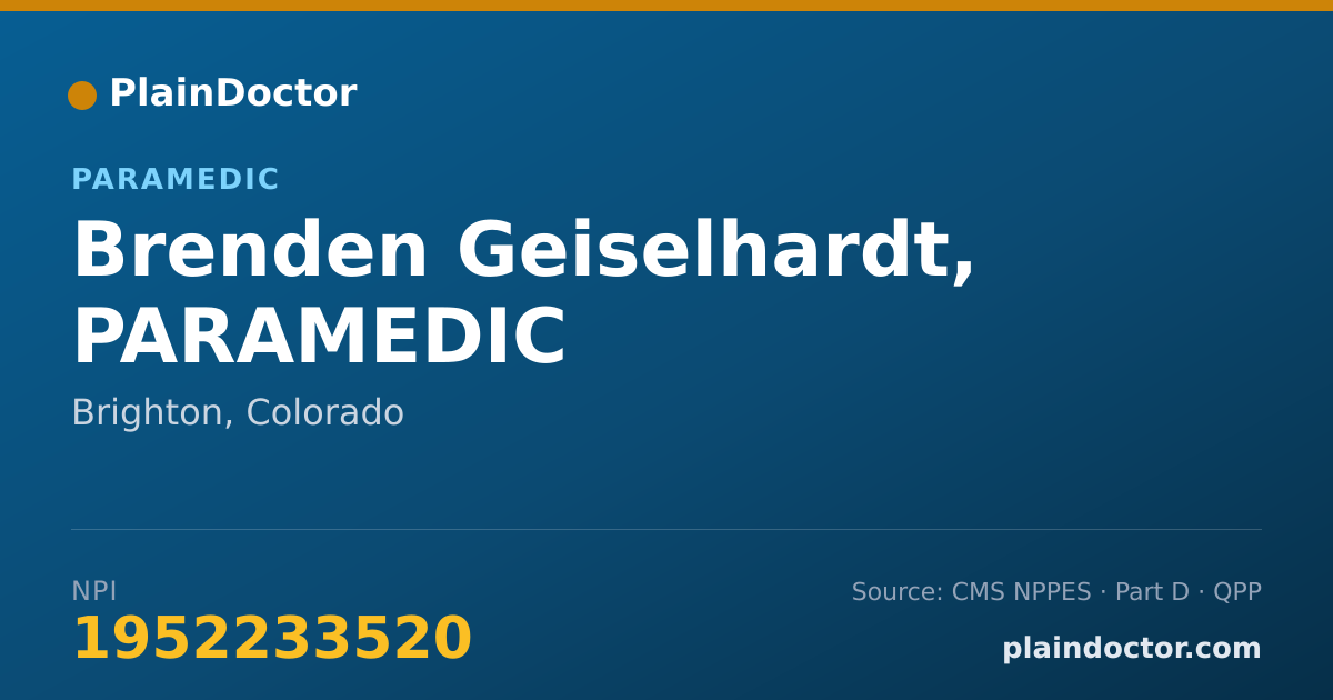 Shareable card for Brenden Geiselhardt, PARAMEDIC - Paramedic, Brighton, CO