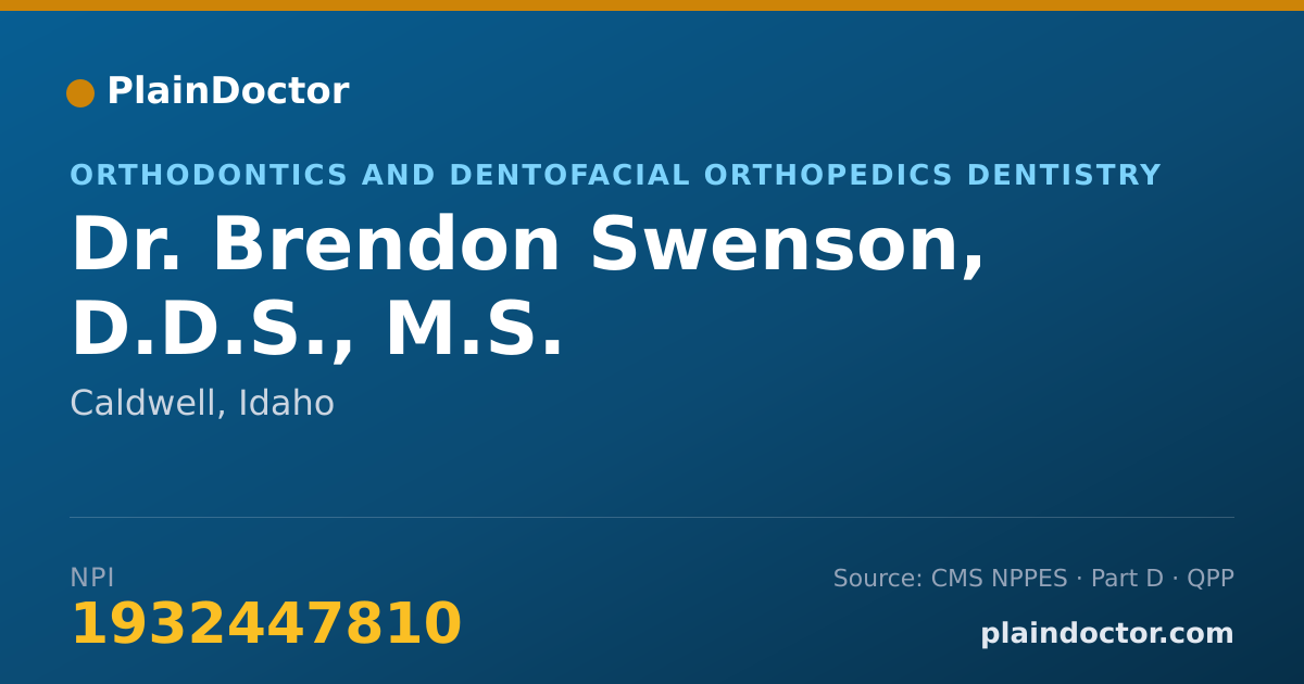 Shareable card for Brendon Swenson, D.D.S., M.S. - Orthodontics and Dentofacial Orthopedics Dentistry, Caldwell, ID