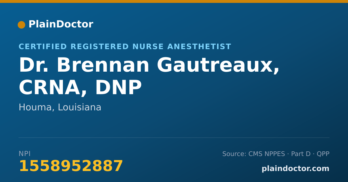 Shareable card for Brennan Gautreaux, CRNA, DNP - Certified Registered Nurse Anesthetist, Houma, LA