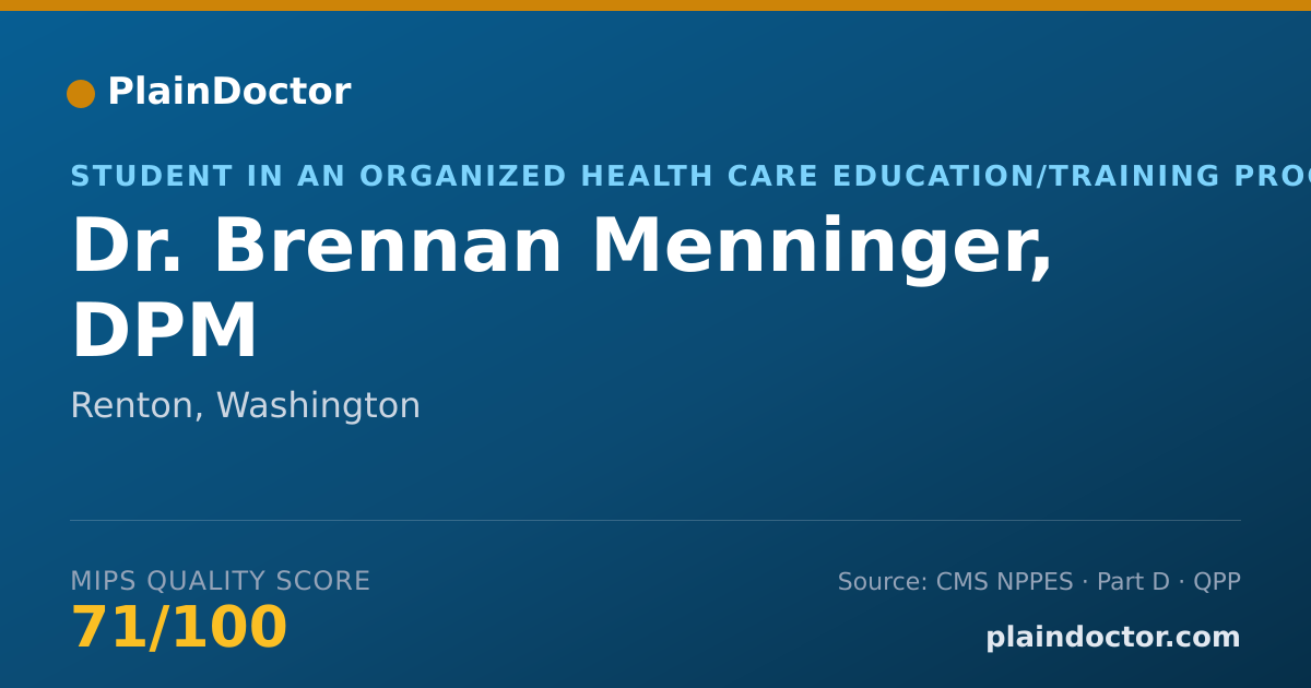 Shareable card for Brennan Menninger, DPM - Student in an Organized Health Care Education/Training Program, Renton, WA