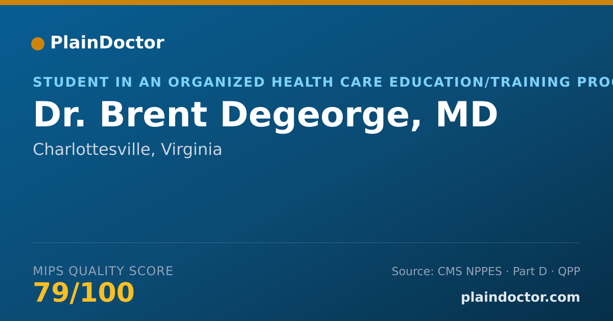 Shareable card for Brent Degeorge, MD - Student in an Organized Health Care Education/Training Program, Charlottesville, VA