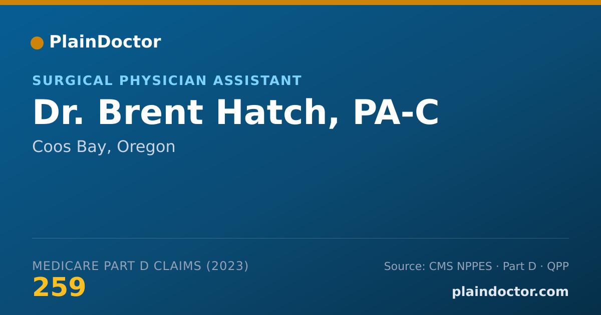 Shareable card for Brent Hatch, PA-C - Surgical Physician Assistant, Coos Bay, OR