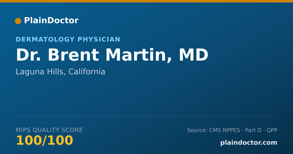 Shareable card for Brent Martin, MD - Dermatology Physician, Laguna Hills, CA