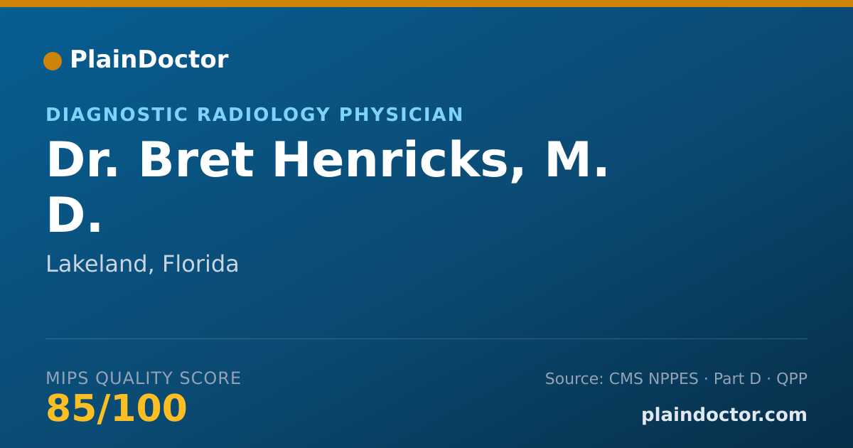 Shareable card for Bret Henricks, M. D. - Diagnostic Radiology Physician, Lakeland, FL