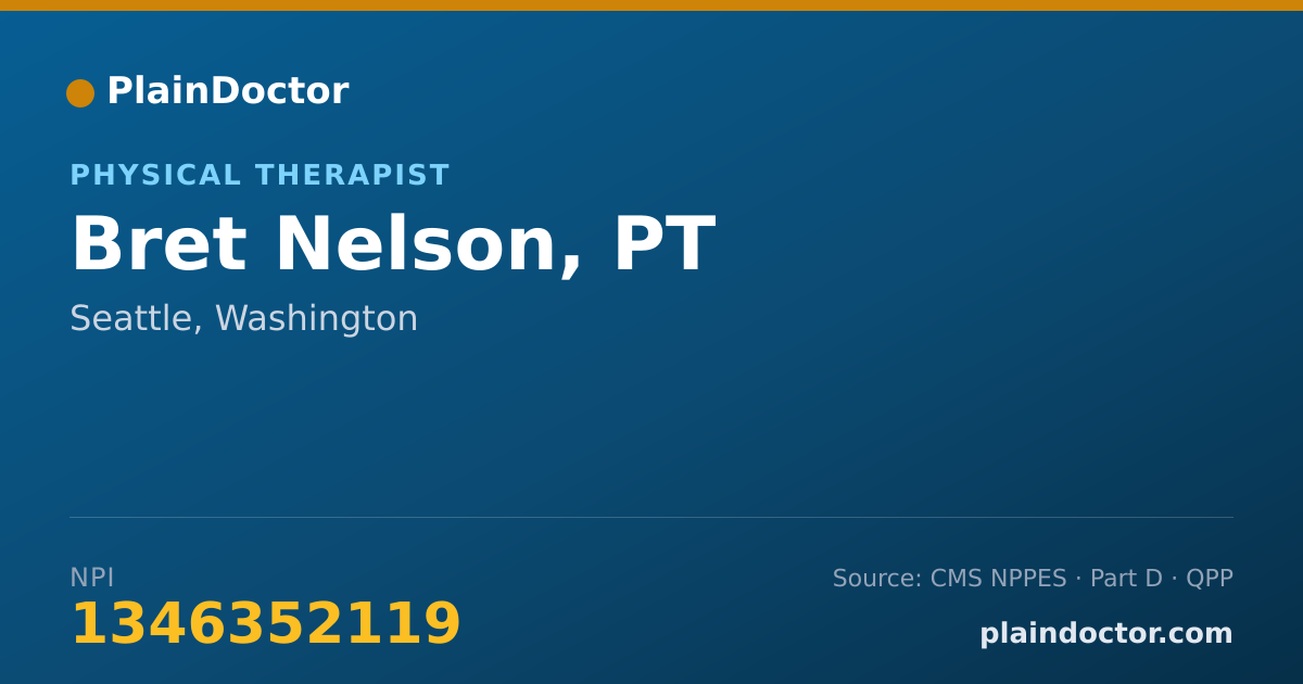 Shareable card for Bret Nelson, PT - Physical Therapist, Seattle, WA