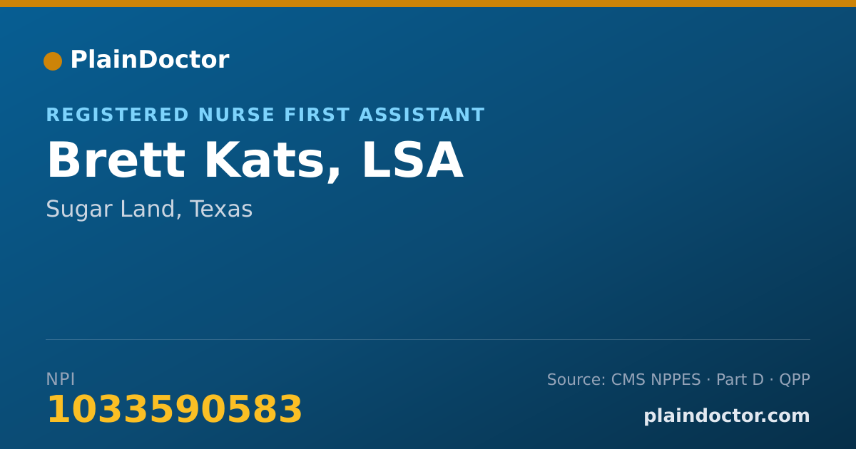 Shareable card for Brett Kats, LSA - Registered Nurse First Assistant, Sugar Land, TX