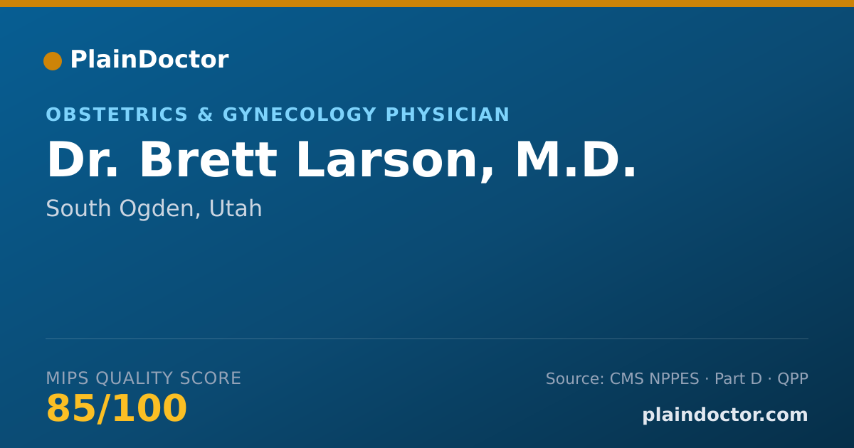 Shareable card for Brett Larson, M.D. - Obstetrics & Gynecology Physician, South Ogden, UT