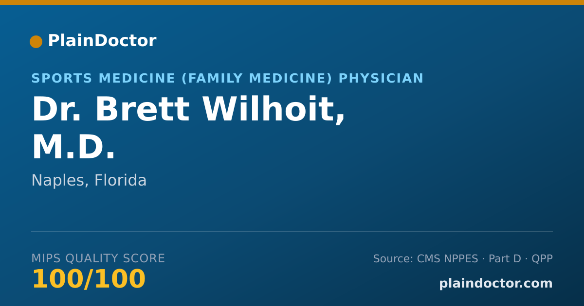 Shareable card for Brett Wilhoit, M.D. - Sports Medicine (Family Medicine) Physician, Naples, FL