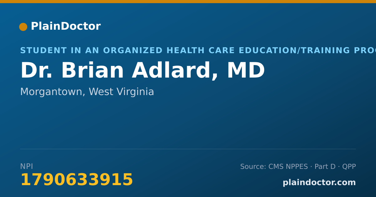 Shareable card for Brian Adlard, MD - Student in an Organized Health Care Education/Training Program, Morgantown, WV