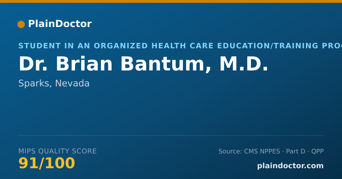 Shareable card for Brian Bantum, M.D. - Student in an Organized Health Care Education/Training Program, Sparks, NV