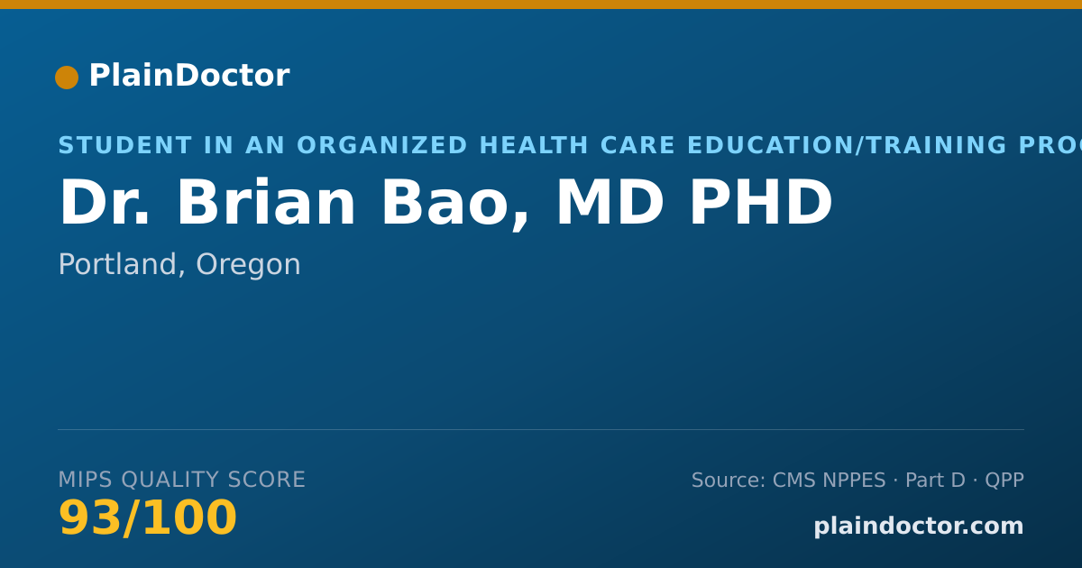 Shareable card for Brian Bao, MD PHD - Student in an Organized Health Care Education/Training Program, Portland, OR