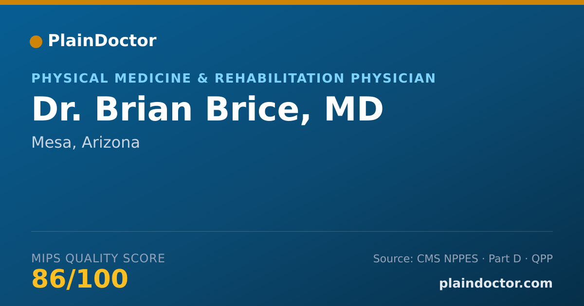 Shareable card for Brian Brice, MD - Physical Medicine & Rehabilitation Physician, Mesa, AZ