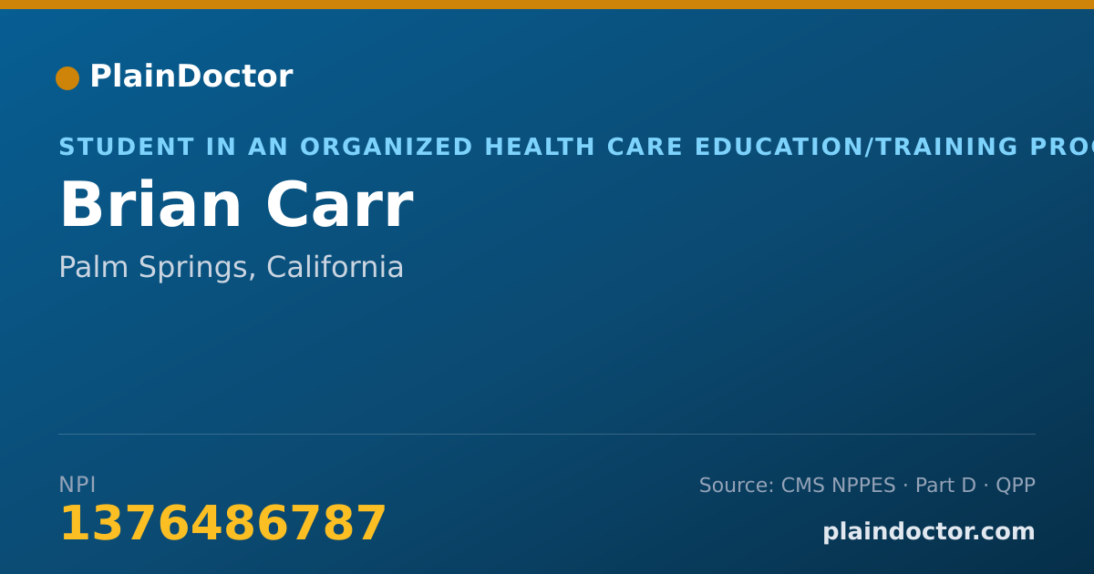 Shareable card for Brian Carr - Student in an Organized Health Care Education/Training Program, Palm Springs, CA
