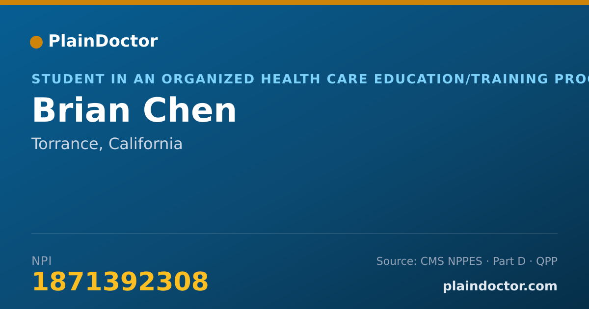 Shareable card for Brian Chen - Student in an Organized Health Care Education/Training Program, Torrance, CA