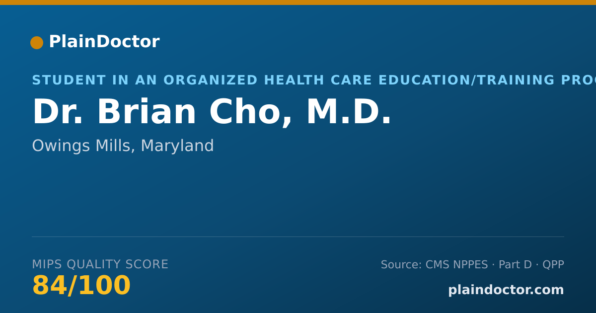 Shareable card for Brian Cho, M.D. - Student in an Organized Health Care Education/Training Program, Owings Mills, MD