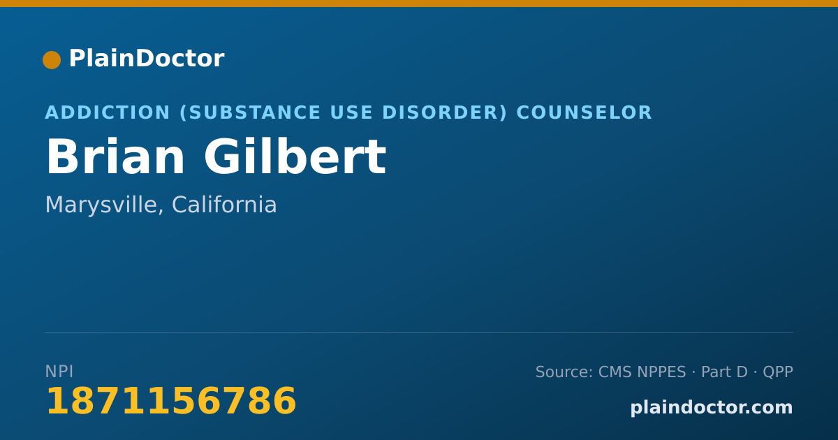 Shareable card for Brian Gilbert - Addiction (Substance Use Disorder) Counselor, Marysville, CA