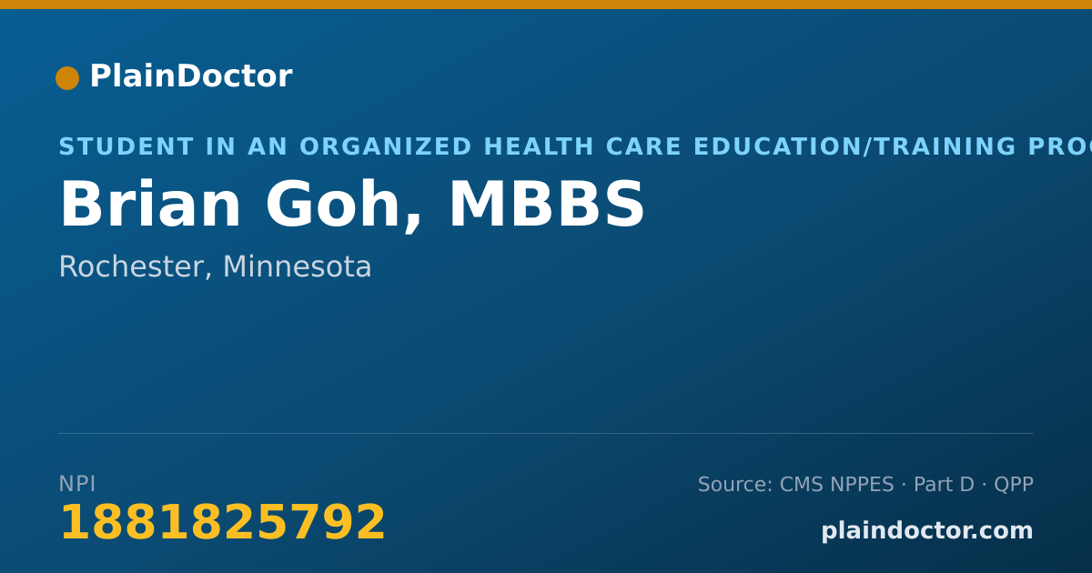 Shareable card for Brian Goh, MBBS - Student in an Organized Health Care Education/Training Program, Rochester, MN