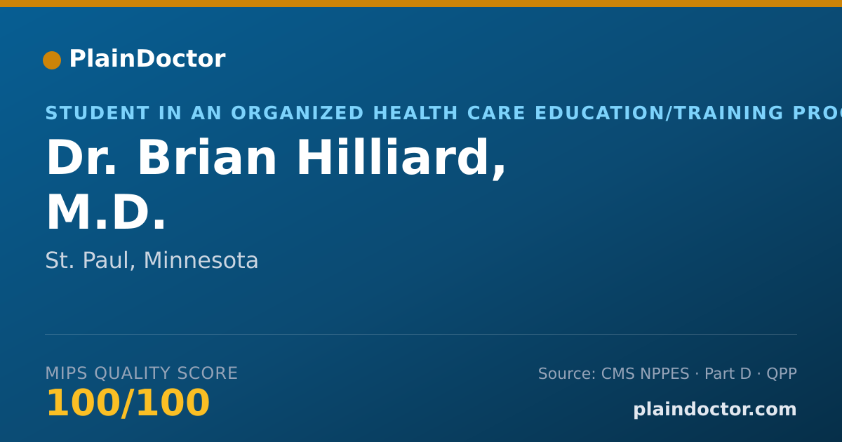 Shareable card for Brian Hilliard, M.D. - Student in an Organized Health Care Education/Training Program, St. Paul, MN
