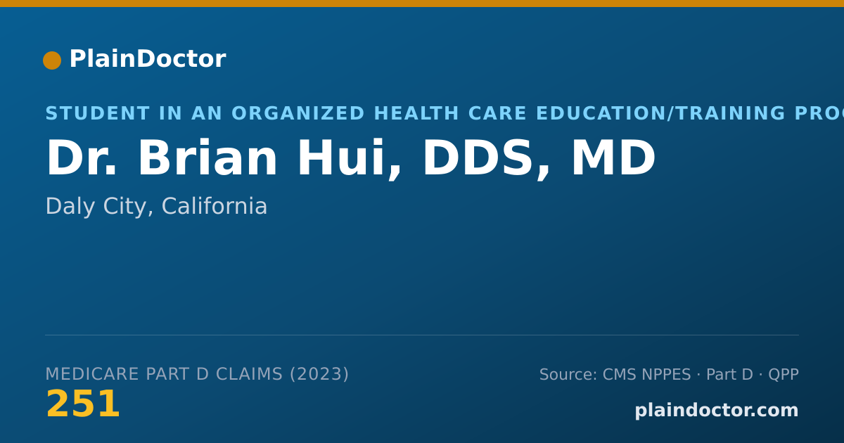 Shareable card for Brian Hui, DDS, MD - Student in an Organized Health Care Education/Training Program, Daly City, CA