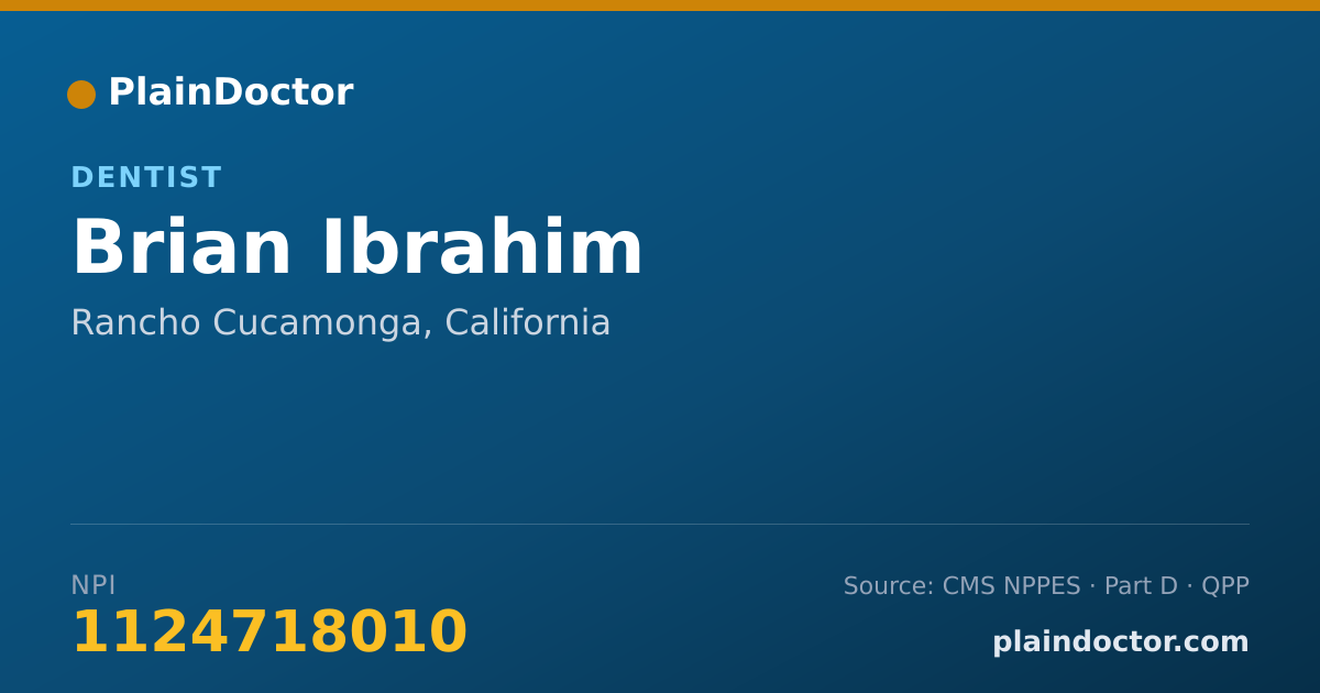 Shareable card for Brian Ibrahim - Dentist, Rancho Cucamonga, CA