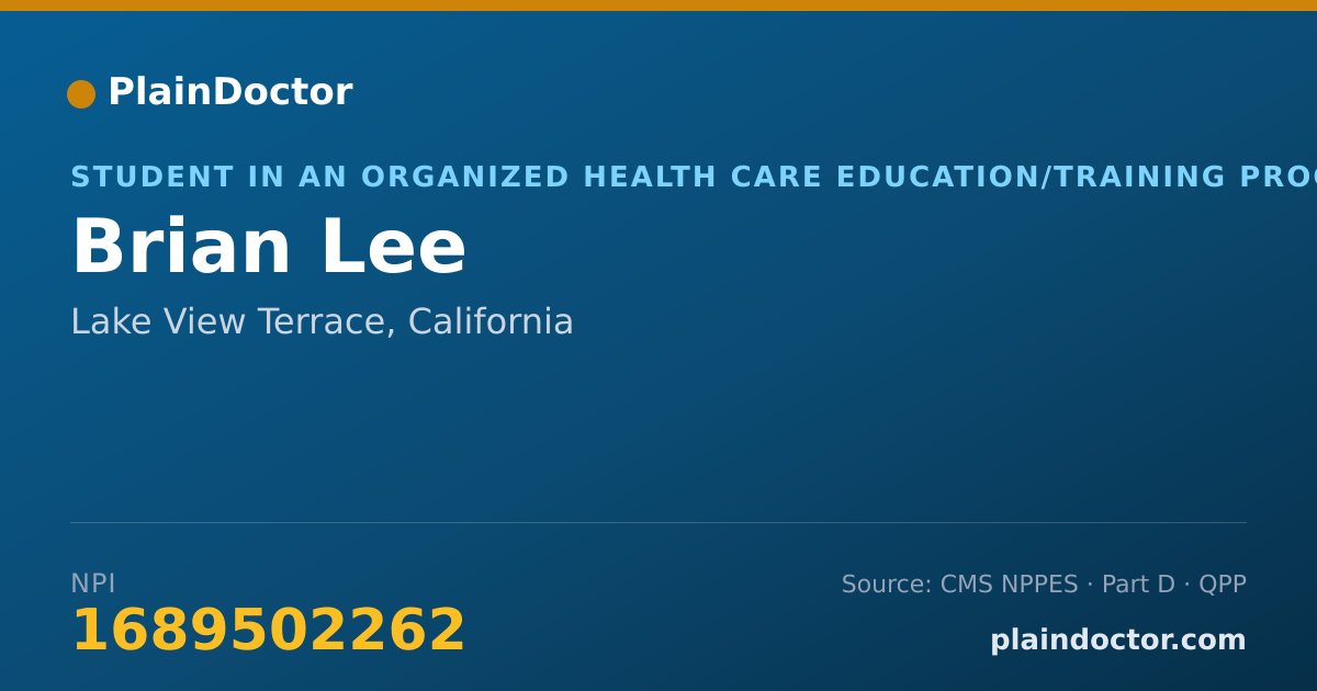 Shareable card for Brian Lee - Student in an Organized Health Care Education/Training Program, Lake View Terrace, CA