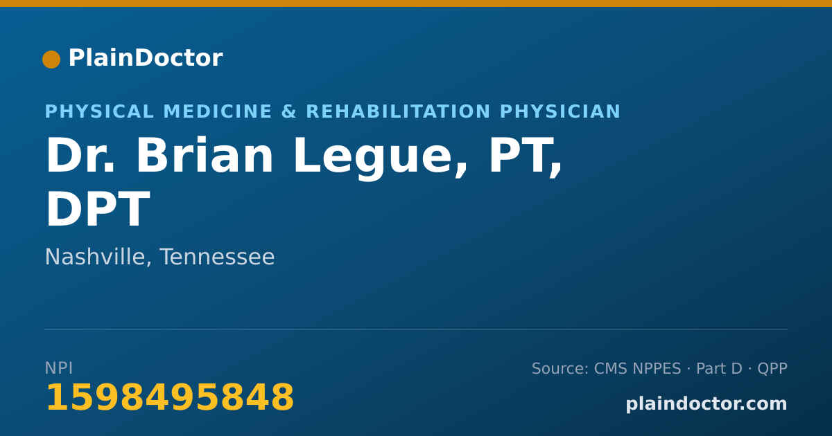 Shareable card for Brian Legue, PT, DPT - Physical Medicine & Rehabilitation Physician, Nashville, TN