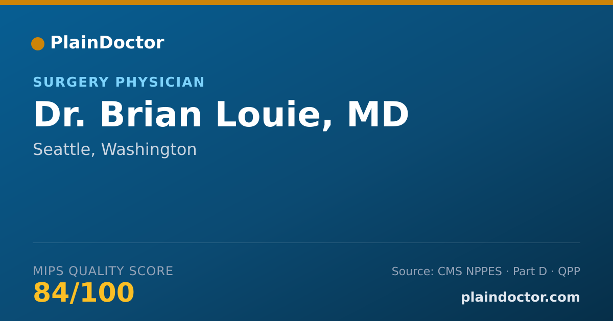Shareable card for Brian Louie, MD - Surgery Physician, Seattle, WA