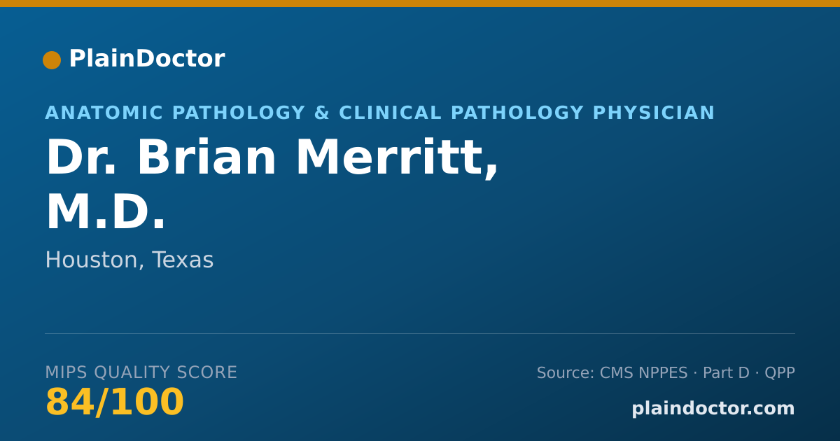 Shareable card for Brian Merritt, M.D. - Anatomic Pathology & Clinical Pathology Physician, Houston, TX