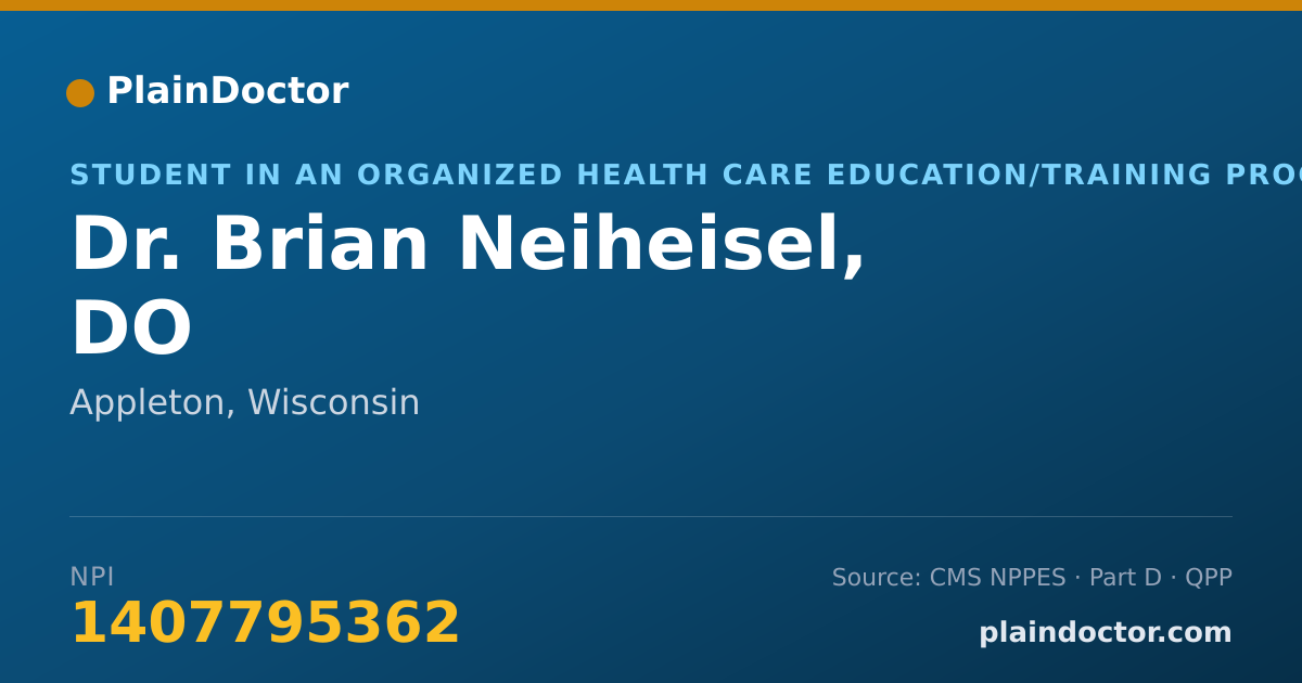 Shareable card for Brian Neiheisel, DO - Student in an Organized Health Care Education/Training Program, Appleton, WI