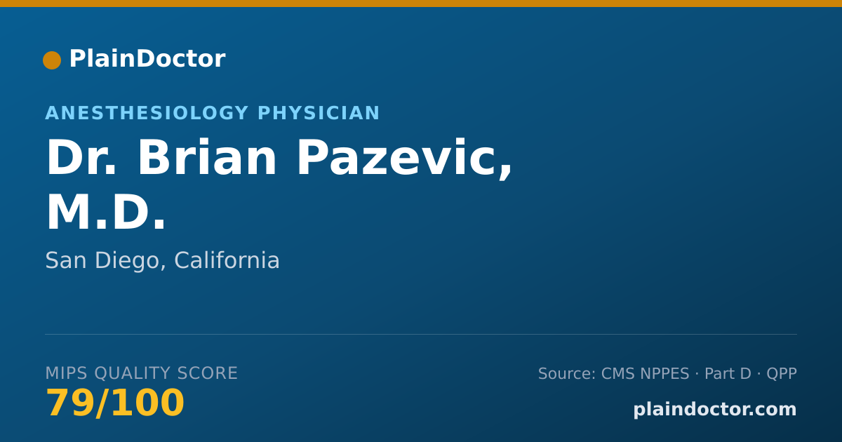 Shareable card for Brian Pazevic, M.D. - Anesthesiology Physician, San Diego, CA