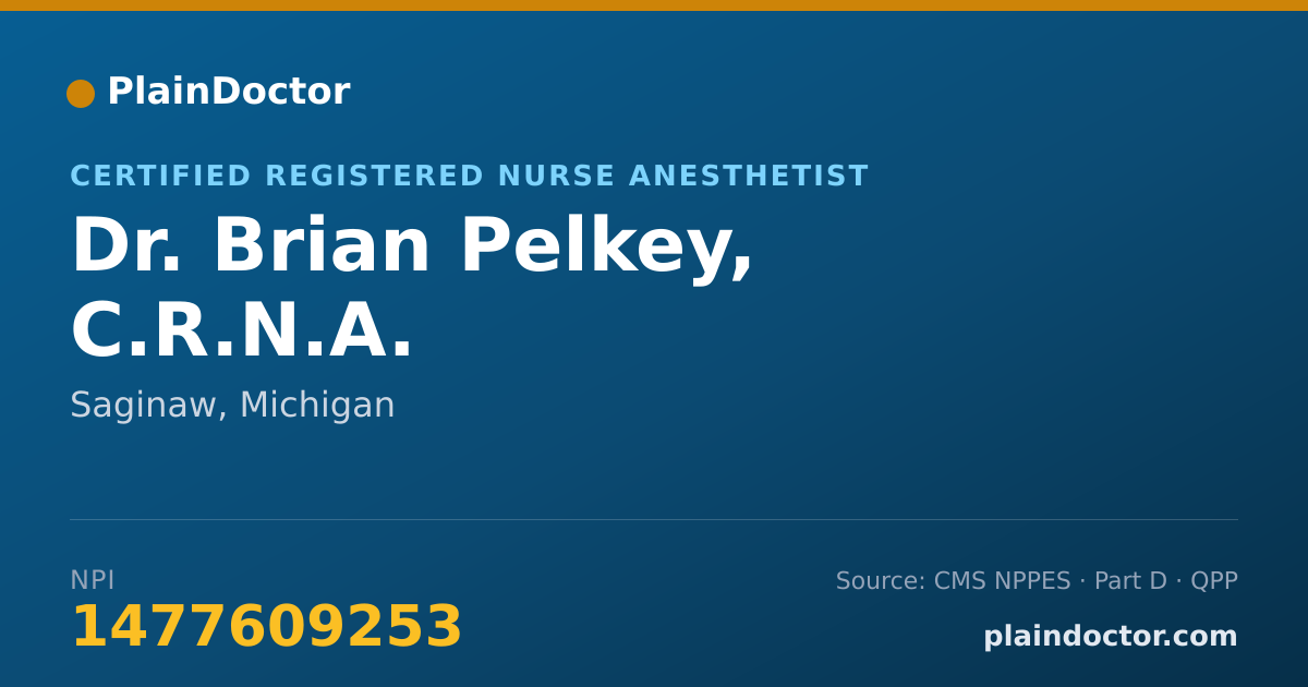 Shareable card for Brian Pelkey, C.R.N.A. - Certified Registered Nurse Anesthetist, Saginaw, MI