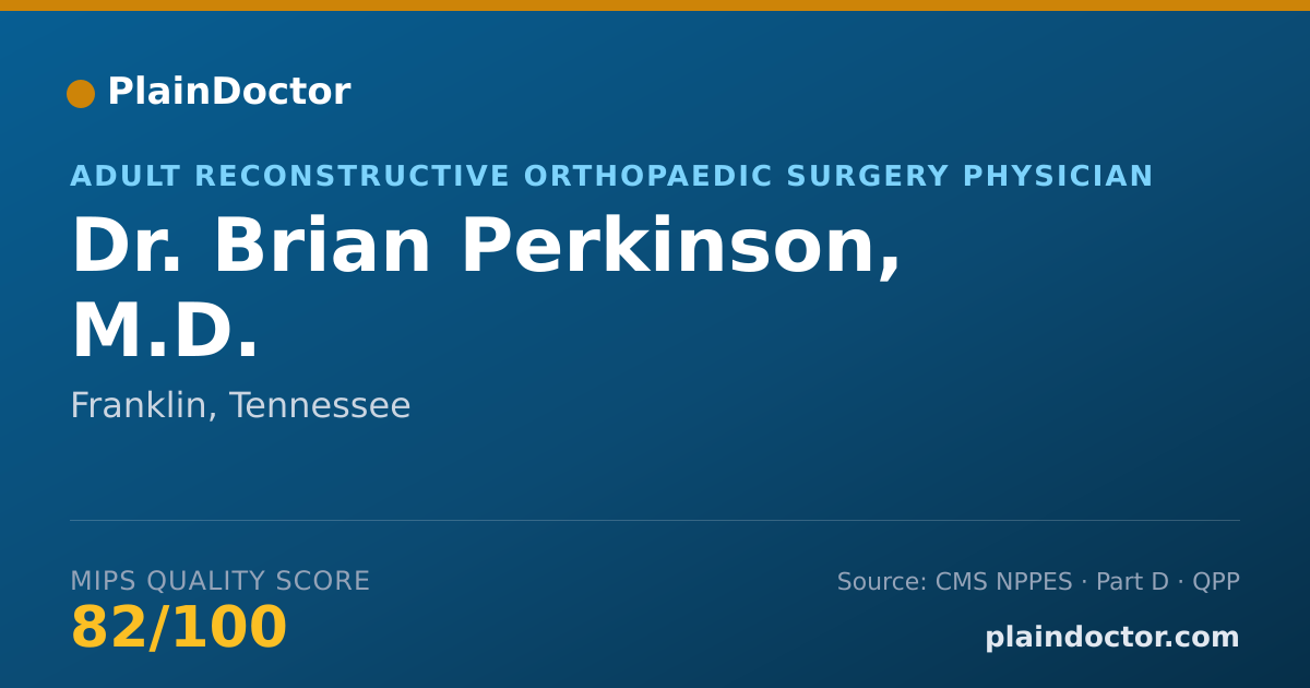 Shareable card for Brian Perkinson, M.D. - Adult Reconstructive Orthopaedic Surgery Physician, Franklin, TN