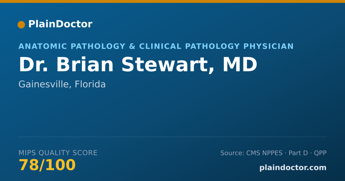 Shareable card for Brian Stewart, MD - Anatomic Pathology & Clinical Pathology Physician, Gainesville, FL