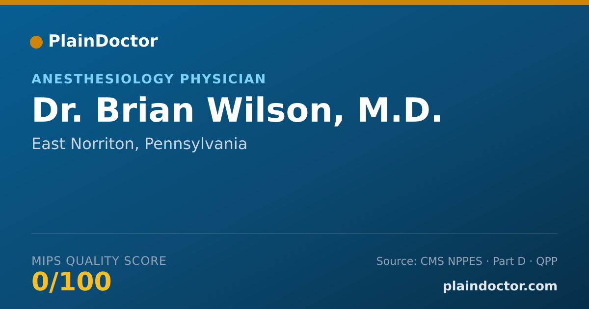 Shareable card for Brian Wilson, M.D. - Anesthesiology Physician, East Norriton, PA