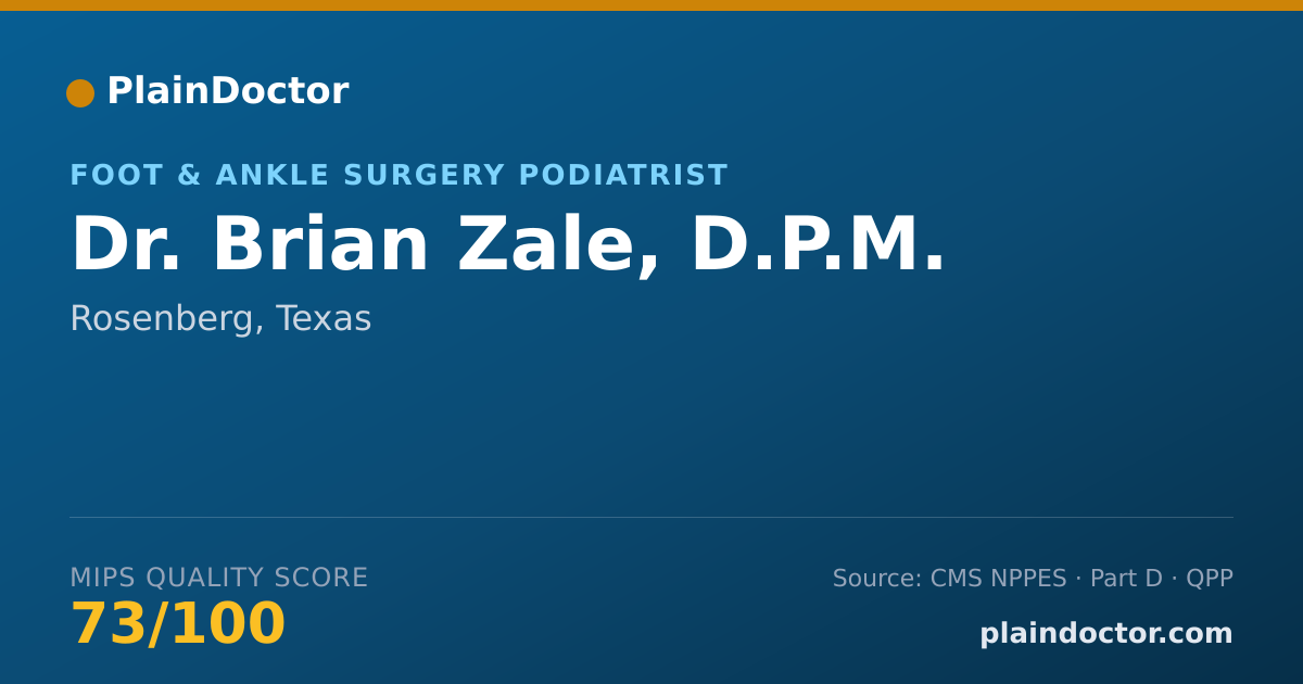 Shareable card for Brian Zale, D.P.M. - Foot & Ankle Surgery Podiatrist, Rosenberg, TX