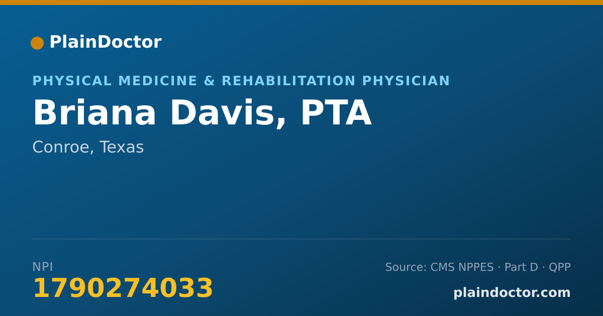 Shareable card for Briana Davis, PTA - Physical Medicine & Rehabilitation Physician, Conroe, TX