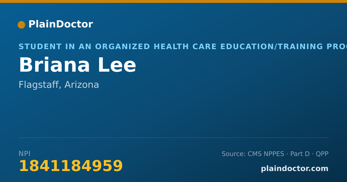 Shareable card for Briana Lee - Student in an Organized Health Care Education/Training Program, Flagstaff, AZ