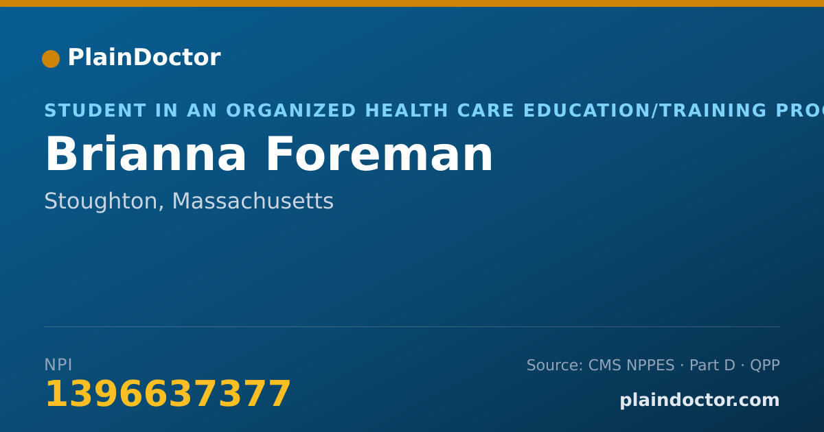 Shareable card for Brianna Foreman - Student in an Organized Health Care Education/Training Program, Stoughton, MA