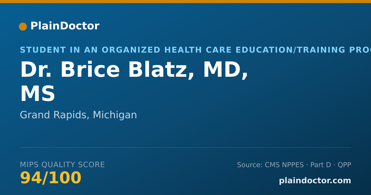 Shareable card for Brice Blatz, MD, MS - Student in an Organized Health Care Education/Training Program, Grand Rapids, MI