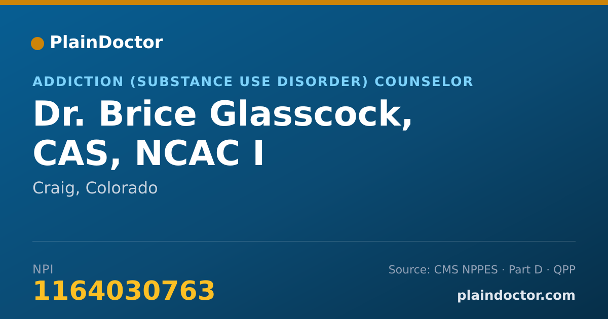 Shareable card for Brice Glasscock, CAS, NCAC I - Addiction (Substance Use Disorder) Counselor, Craig, CO