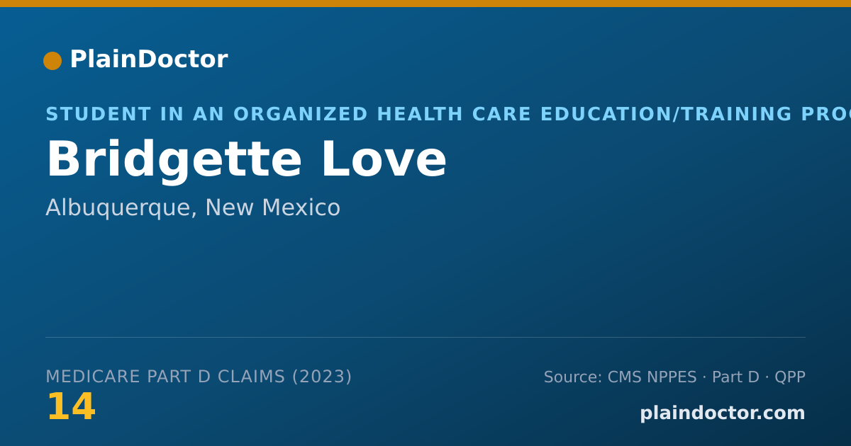 Shareable card for Bridgette Love - Student in an Organized Health Care Education/Training Program, Albuquerque, NM