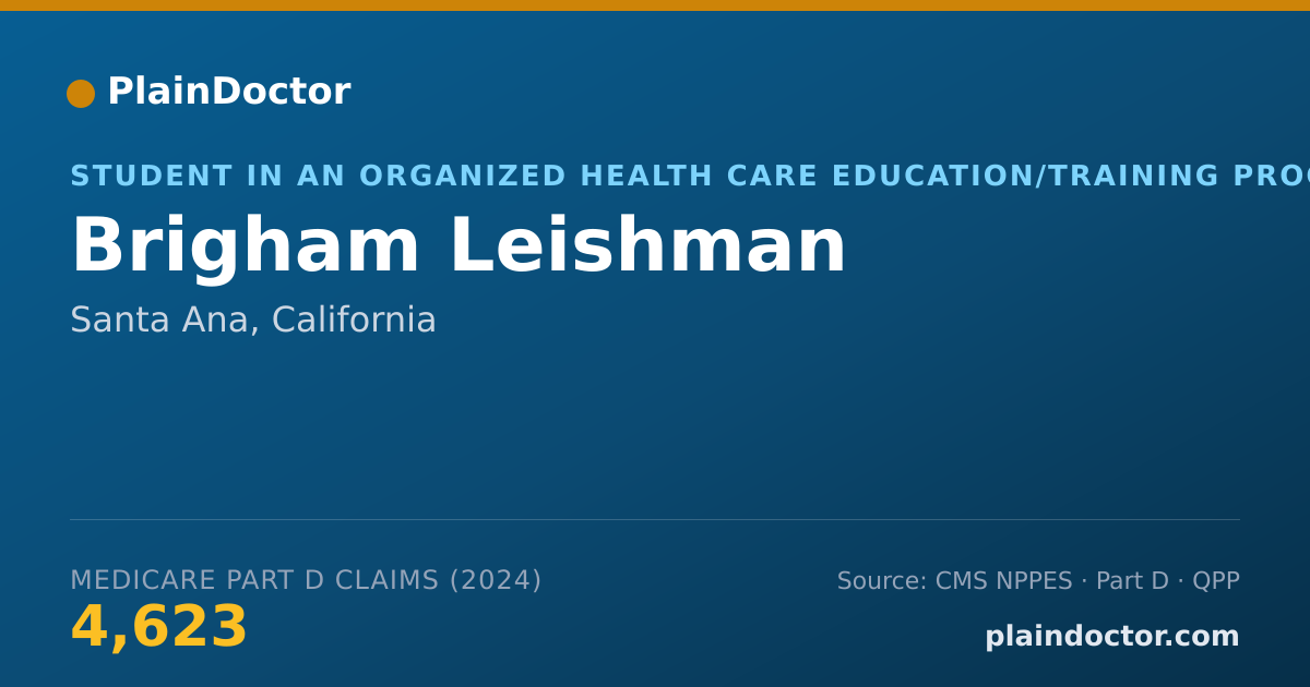 Shareable card for Brigham Leishman - Student in an Organized Health Care Education/Training Program, Santa Ana, CA