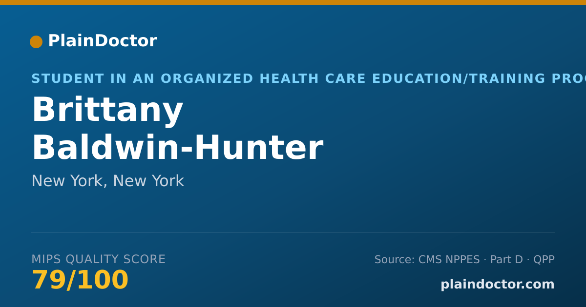 Shareable card for Brittany Baldwin-Hunter - Student in an Organized Health Care Education/Training Program, New York, NY