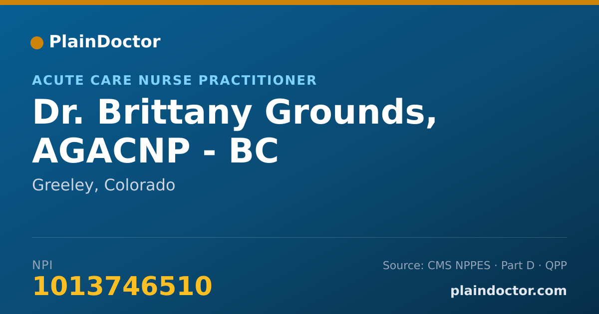 Shareable card for Brittany Grounds, AGACNP - BC - Acute Care Nurse Practitioner, Greeley, CO