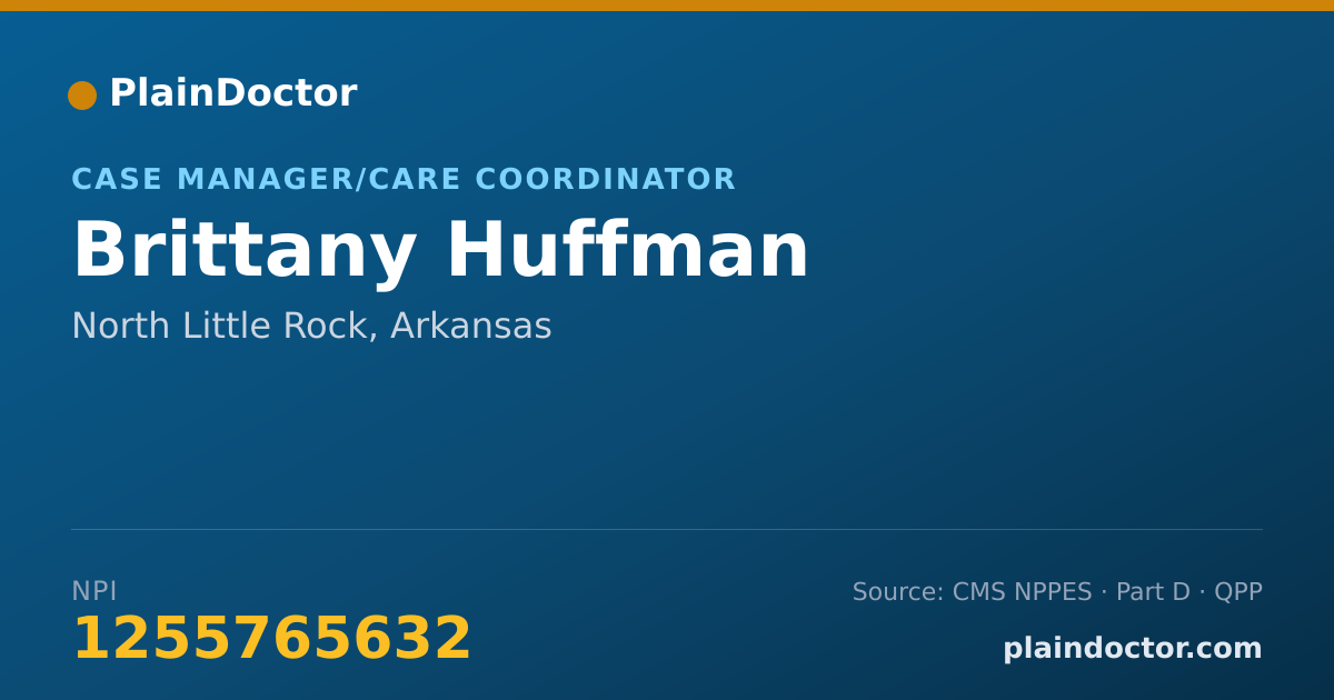 Shareable card for Brittany Huffman - Case Manager/Care Coordinator, North Little Rock, AR