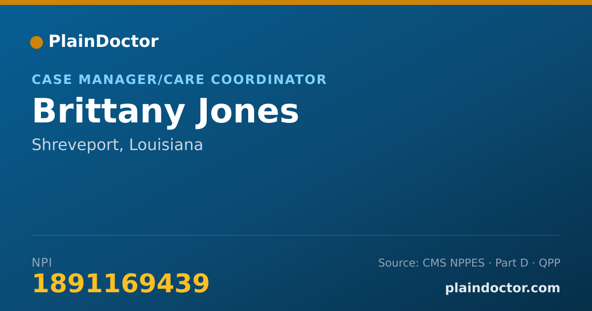 Shareable card for Brittany Jones - Case Manager/Care Coordinator, Shreveport, LA