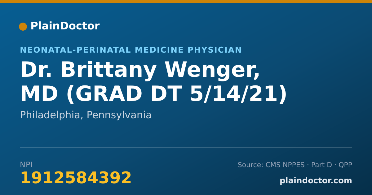 Shareable card for Brittany Wenger, MD (GRAD DT 5/14/21) - Neonatal-Perinatal Medicine Physician, Philadelphia, PA