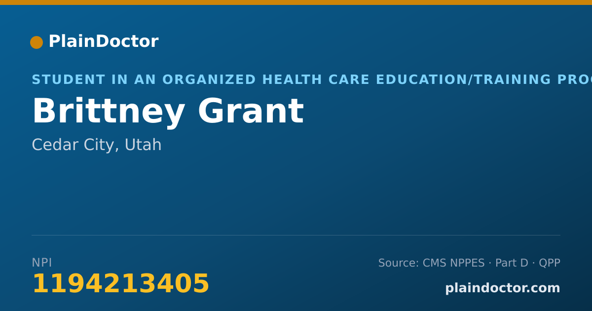 Shareable card for Brittney Grant - Student in an Organized Health Care Education/Training Program, Cedar City, UT