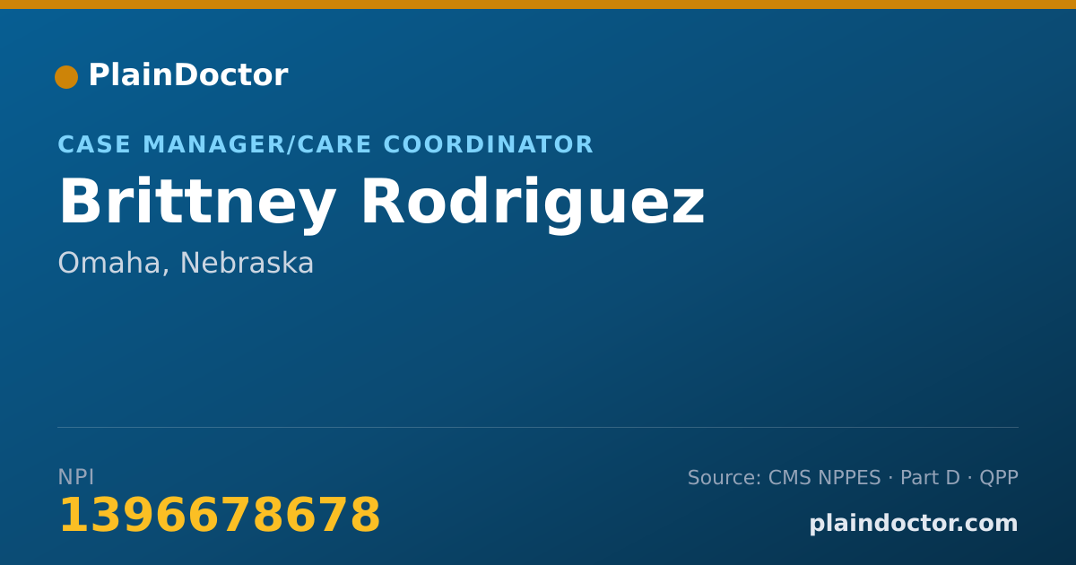 Shareable card for Brittney Rodriguez - Case Manager/Care Coordinator, Omaha, NE