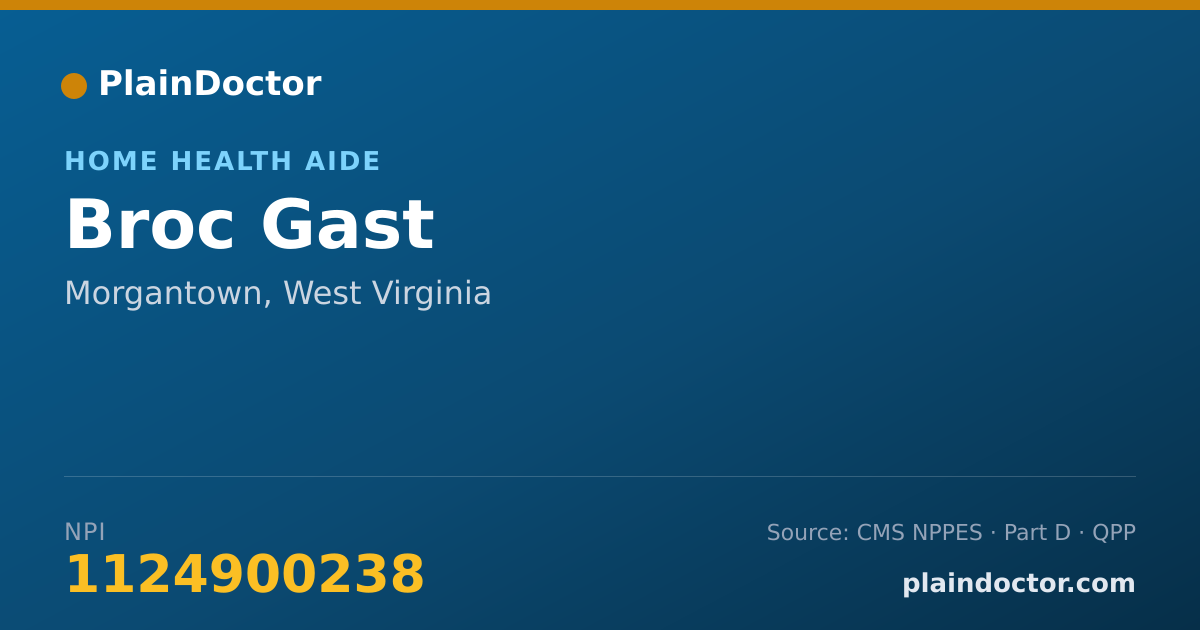 Shareable card for Broc Gast - Home Health Aide, Morgantown, WV
